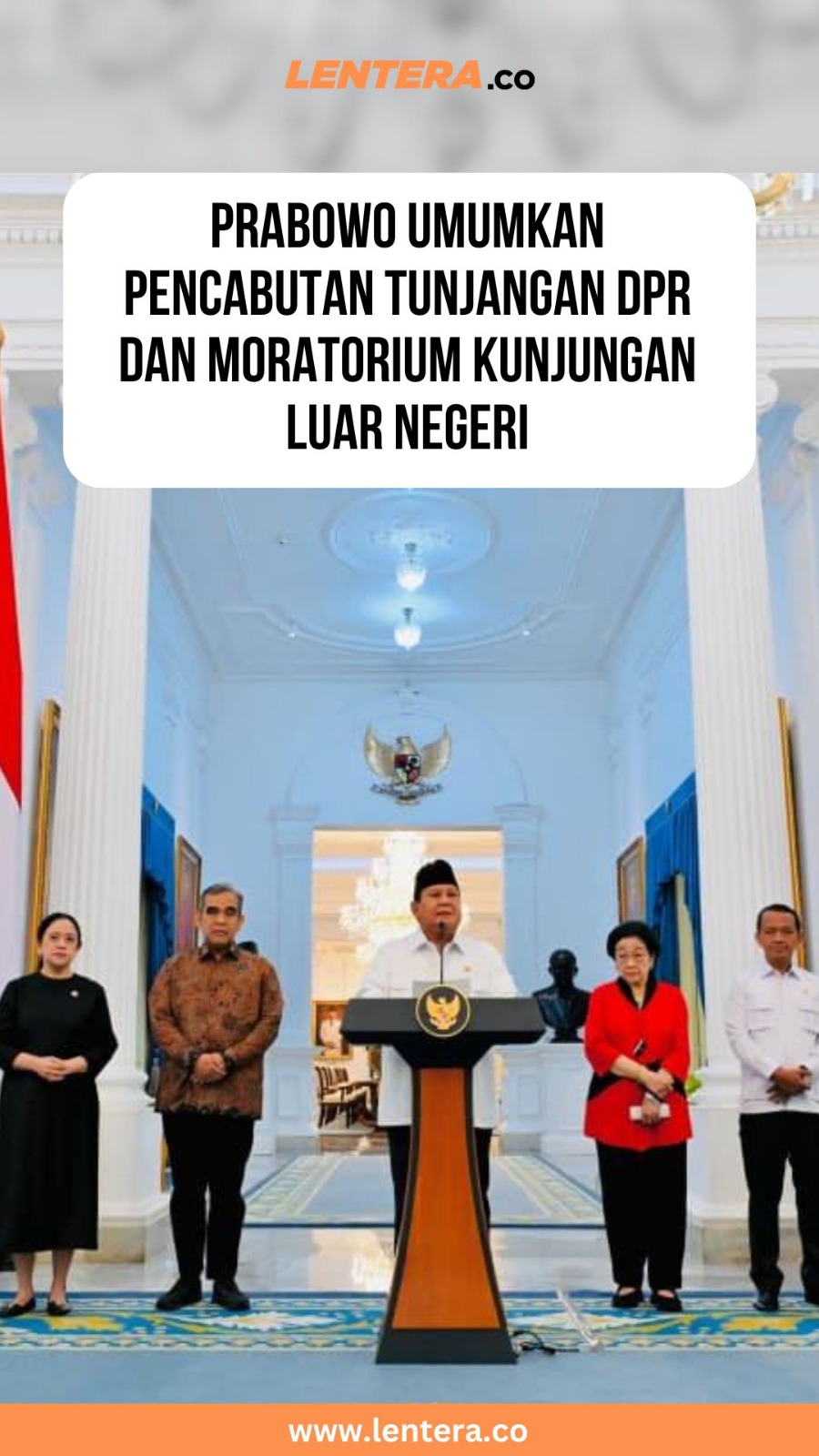 Prabowo Umumkan Pencabutan Tunjangan DPR dan Moratorium Kunjungan Luar Negeri 