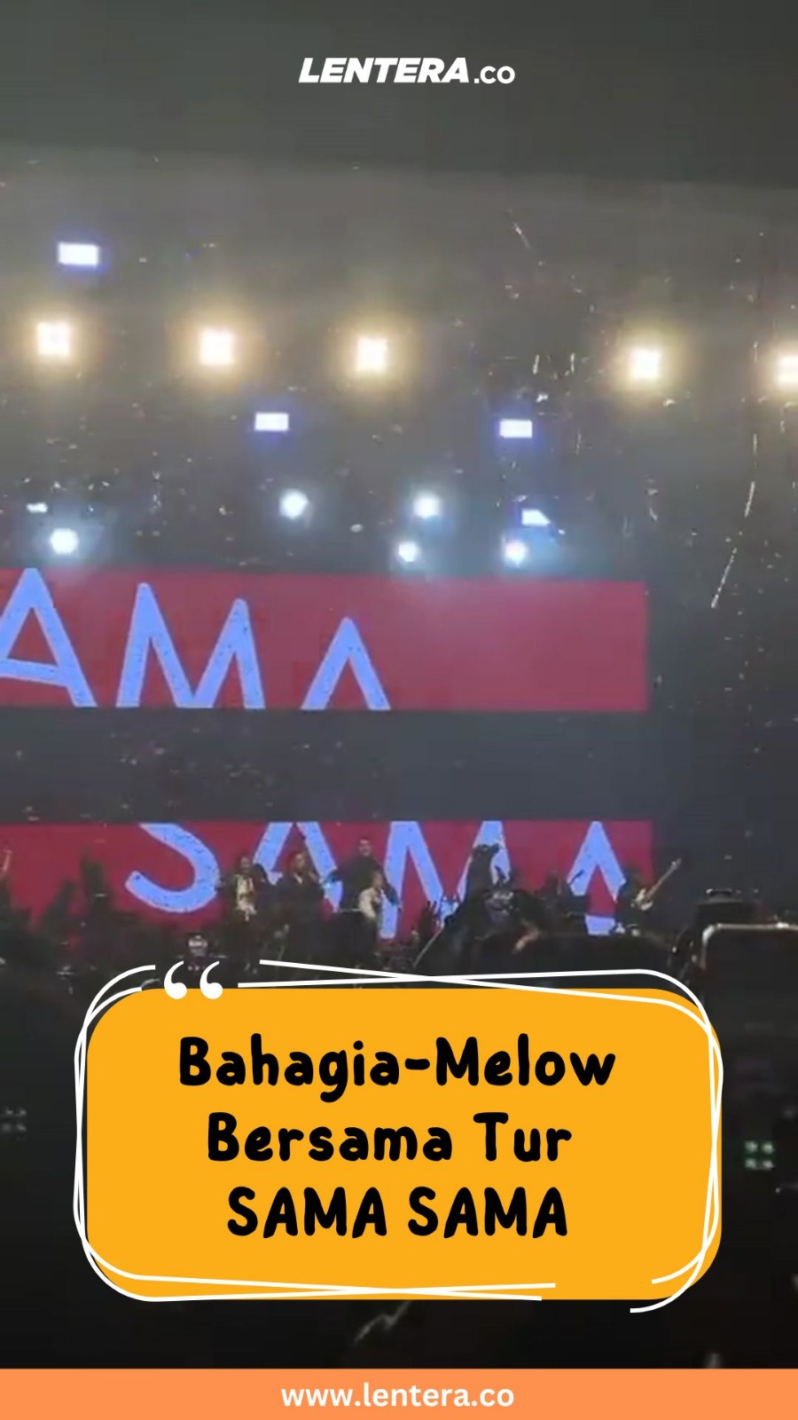 Bahagia-Melow Bersama Tur SAMA SAMA