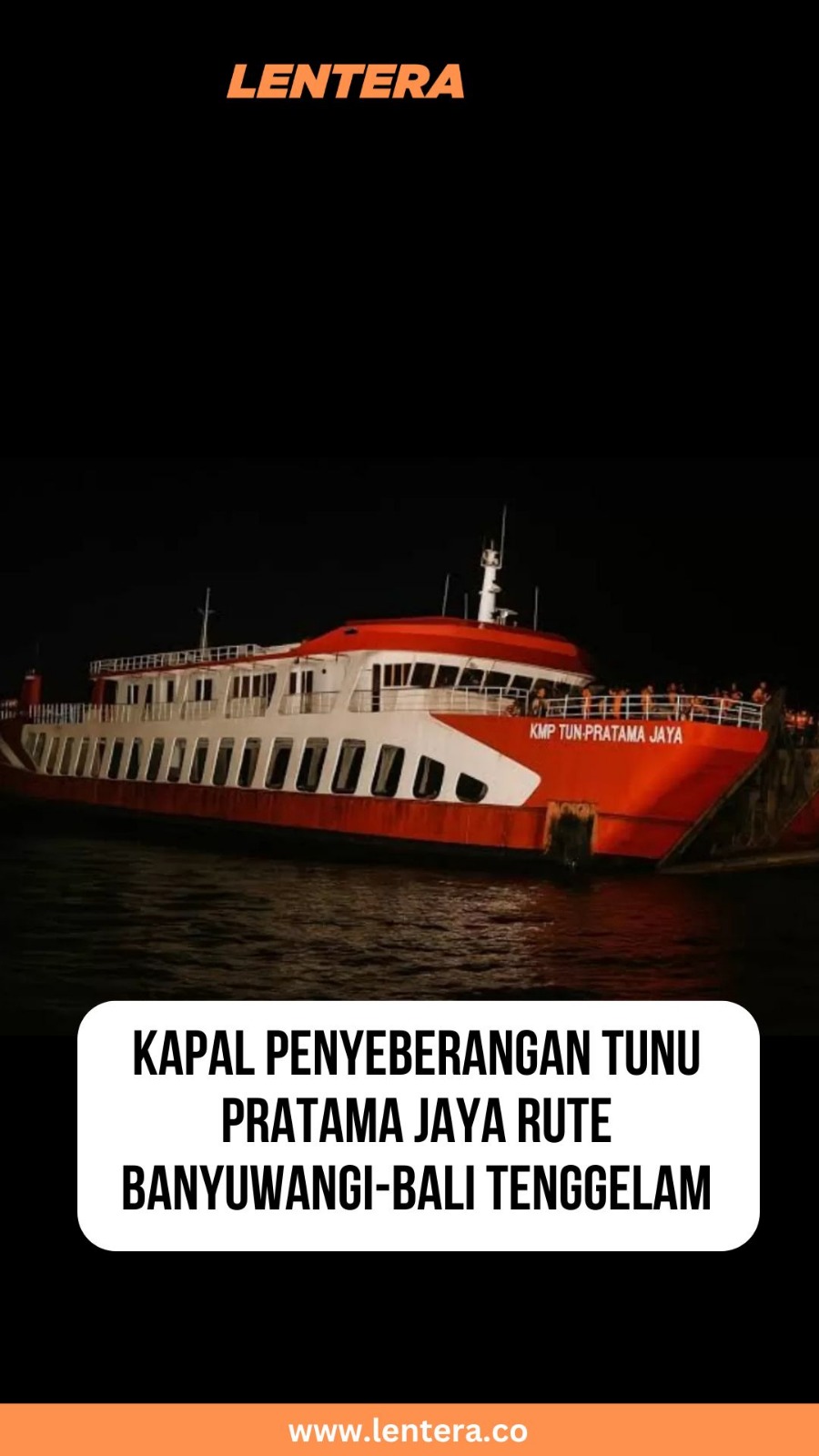 Kapal Penyeberangan Tunu Pratama Jaya Rute Banyuwangi-Bali Tenggelam